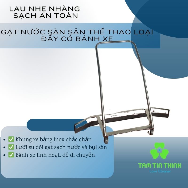 Cây Gạt Nước Sàn Sân Tennis Bằng Inox 304 3 Xe đẩy gạt nước sàn